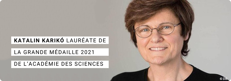Communiqué de presse : Katalin Karikó lauréate de la Grande Médaille 2021 de l’Académie des sciences